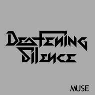 Deafening Silence (FRA) : Muse
